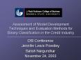 Assessment of Model Development Techniques and Evaluation Methods for Binary Classification in the Credit Industry PowerPoint PPT Presentation