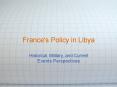 France's Policy in Libya PowerPoint PPT Presentation
