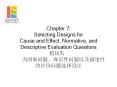 Chapter 7: Selecting Designs for Cause and Effect, Normative, and Descriptive Evaluation Questions ??7:    ????????????????????????? PowerPoint PPT Presentation