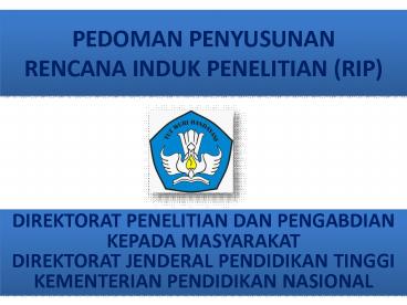 PEDOMAN PENYUSUNAN RENCANA INDUK PENELITIAN (RIP)