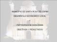 MUNICIPIO DE SANTA ROSA DE COPAN DESARROLLO ECONOMICO LOCAL  Y  PARTICIPACION CIUDADANA OBJETIVOS Y RESULTADOS PowerPoint PPT Presentation