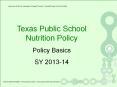 Texas Public School Nutrition Policy PowerPoint PPT Presentation