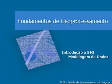 Fundamentos de Geoprocessamento