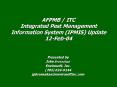 AFPMB / ITC Integrated Pest Management Information System (IPMIS) Update 12-Feb-04 PowerPoint PPT Presentation