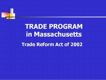 TRADE PROGRAM in Massachusetts