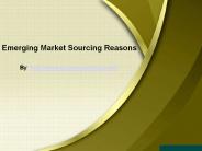 Emerging Market Sourcing Reasons.
