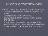 PRIJEVOZ RASUTOG TERETA MOREM