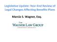 Legislative Update: Year-End Review of Legal Changes Affecting Benefits Plans PowerPoint PPT Presentation