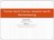 Florida Yacht Charter: Vacation worth Remembering