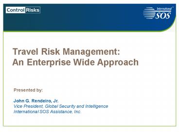 Travel Risk Management: An Enterprise Wide Approach