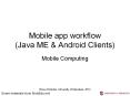 Mobile%20app%20workflow%20(Java%20ME%20 PowerPoint PPT Presentation