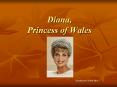 Diana, Princess of Wales PowerPoint PPT Presentation