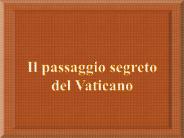 El pasadizo secreto del Vaticano