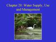Chapter 20: Water Supply, Use and Management PowerPoint PPT Presentation