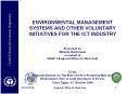 ENVIRONMENTAL MANAGEMENT SYSTEMS AND OTHER VOLUNTARY INITIATIVES FOR THE ICT INDUSTRY  Presented by Melanie Hutchinson on behalf of UNEP PowerPoint PPT Presentation