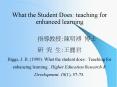 What the Student Does: teaching for enhanced learning PowerPoint PPT Presentation