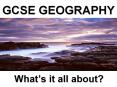 GCSE GEOGRAPHY PowerPoint PPT Presentation