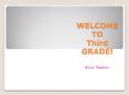 WELCOME TO Third GRADE!  Miss Dunker PowerPoint PPT Presentation