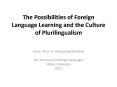 The Possibilities of Foreign Language Learning and the Culture of Plurilingualism PowerPoint PPT Presentation
