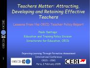 Teachers Matter: Attracting, Developing and Retaining Effective Teachers