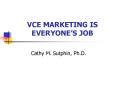 VCE MARKETING IS EVERYONE PowerPoint PPT Presentation