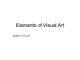 Elements of Visual Art PowerPoint PPT Presentation
