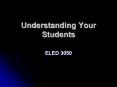 Understanding Your Students PowerPoint PPT Presentation