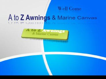 A to Z Awnings & Marine Canvas 4