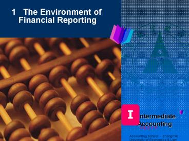 1  The Environment of Financial Reporting