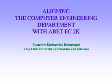 ALIGNING THE COMPUTER ENGINEERING DEPARTMENT WITH ABET EC 2K