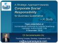 A Strategic Approach towards Corporate Social Responsibility for Business Sustenance                  PowerPoint PPT Presentation