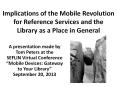 Implications of the Mobile Revolution for Reference Services and the Library as a Place in General PowerPoint PPT Presentation