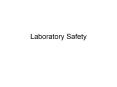 Laboratory Safety PowerPoint PPT Presentation