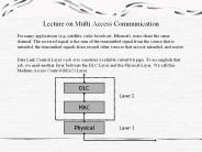 Lecture on Multi Access Communication