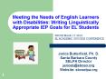 Meeting the Needs of English Learners with Disabilities: Writing Linguistically Appropriate IEP Goals for EL Students PowerPoint PPT Presentation