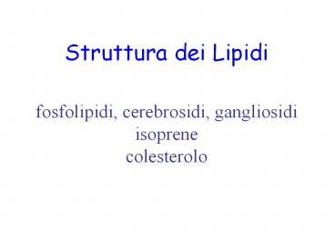 Struttura dei Lipidi