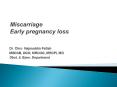 Miscarriage Early pregnancy loss PowerPoint PPT Presentation