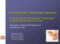 Community Foot Care Service:  A Pioneer Multi-disciplinary Partnership Program for Elderly Foot Care PowerPoint PPT Presentation