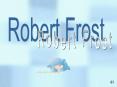 Robert Frost PowerPoint PPT Presentation