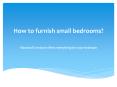 How to furnish small bedrooms?  Standard Furniture offers everything for your bedroom PowerPoint PPT Presentation
