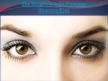Eye Surgery in India Promises Gleaming Eyes