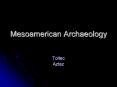 Mesoamerican Archaeology PowerPoint PPT Presentation
