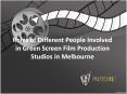 Roles of Different People Involved in Green Screen Film Production Studios in Melbourne PowerPoint PPT Presentation