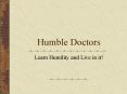Humble Doctors PowerPoint PPT Presentation