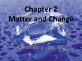 Chapter 2 Matter and Change PowerPoint PPT Presentation