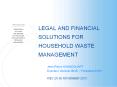 LEGAL AND FINANCIAL SOLUTIONS FOR HOUSEHOLD WASTE MANAGEMENT PowerPoint PPT Presentation