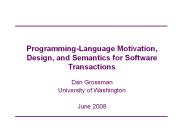 Programming-Language Motivation, Design, and Semantics for Software Transactions