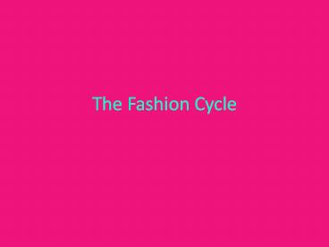 The Fashion Cycle
