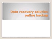 Data recovery solution – online backup