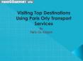 Visiting Top Destinations Using Paris Orly Transport Services PowerPoint PPT Presentation